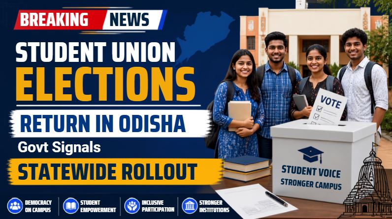 Student Union Elections Likely to Return in Odisha, Govt Signals Statewide Rollout